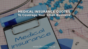 Medical Insurance Quotes to Coverage Your Small Business
