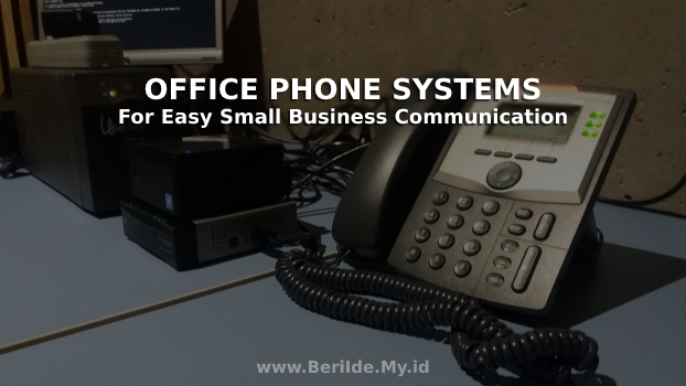 Office Phone Systems for Easy Small Business Communication