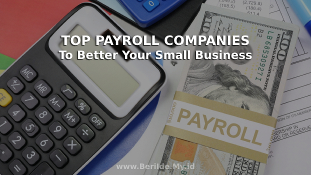 Top Payroll Companies to Better Your Small Business Progress